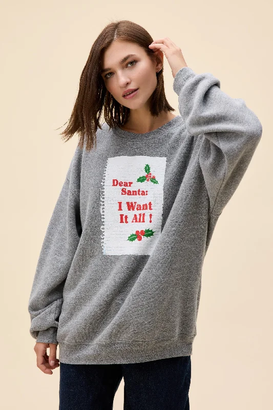 Dear Santa I Want It All BF Sweatshirt