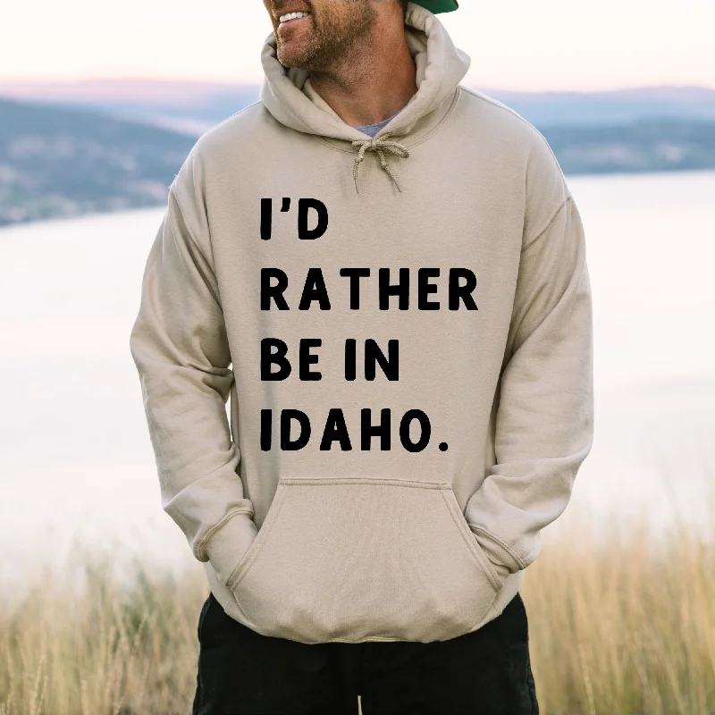 I'd Rather Be In Idaho Shirt Gildan Crewneck or Hoodie Sweatshirt *UNISEX FIT*