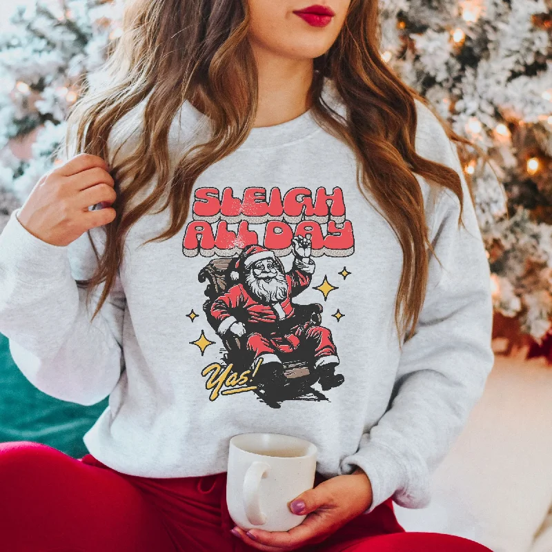 Sleigh All Day Santa Crewneck Sweatshirt Holiday Season Hoodie *UNISEX FIT*