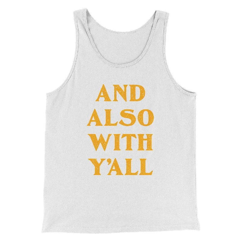 And Also With Yall Men/Unisex Tank Top