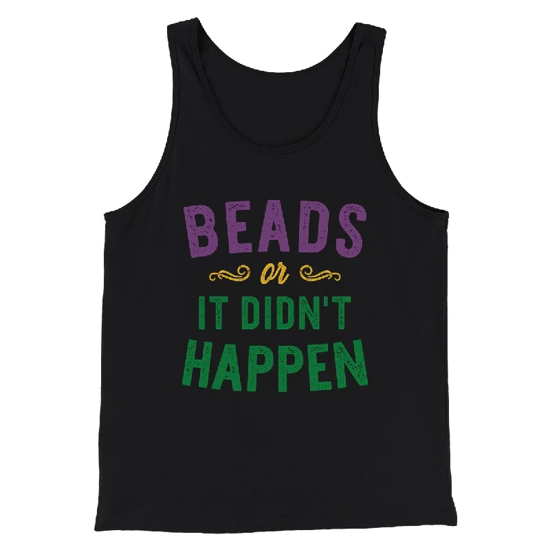 Beads or it Didn't Happen Men/Unisex Tank Top