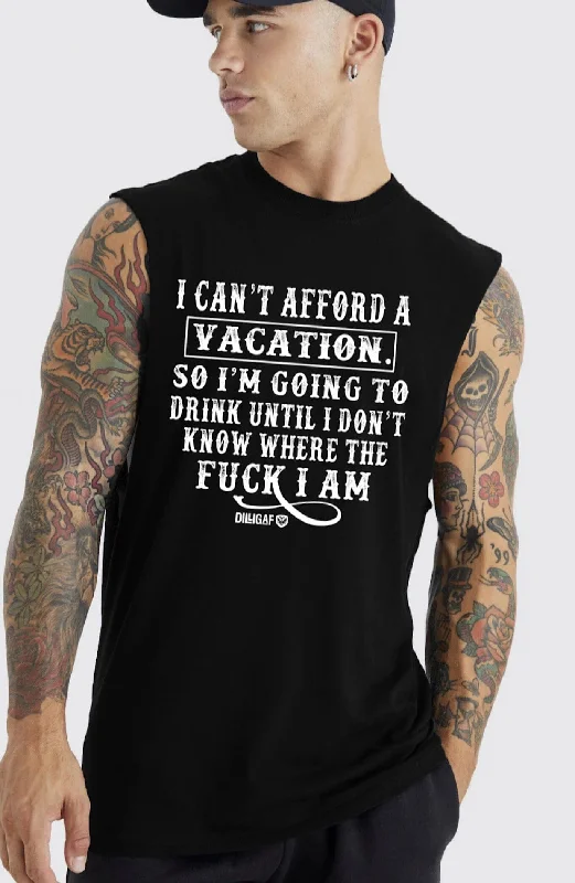 I Can't Afford a Vacation Muscle Shirt