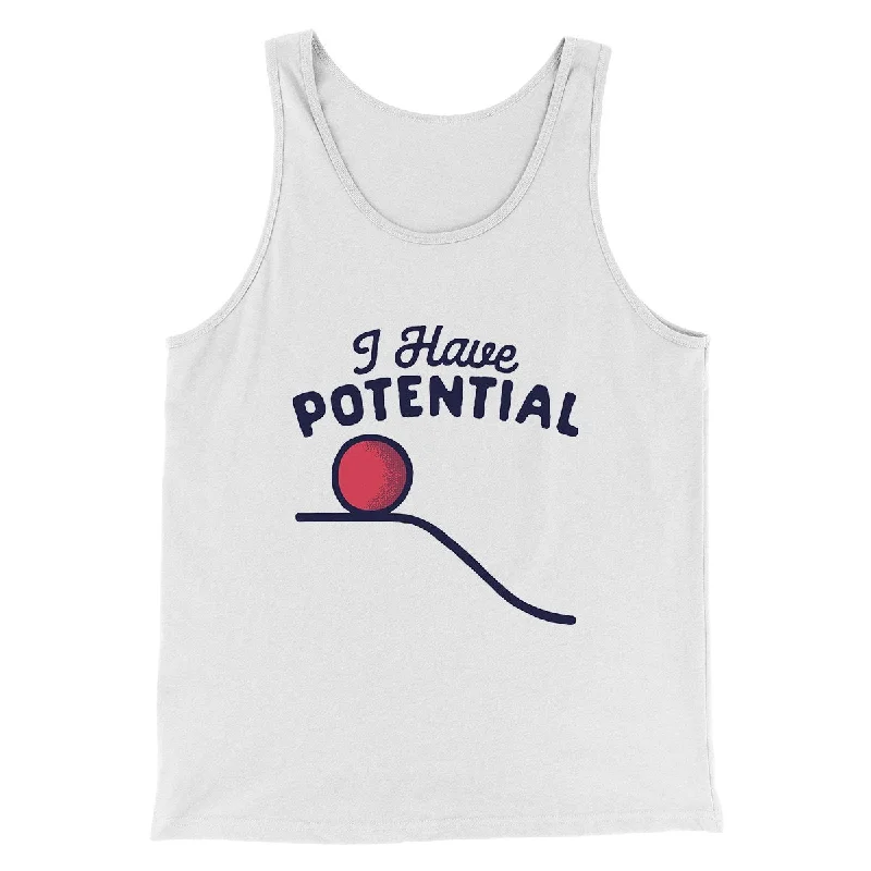 I Have Potential Men/Unisex Tank Top