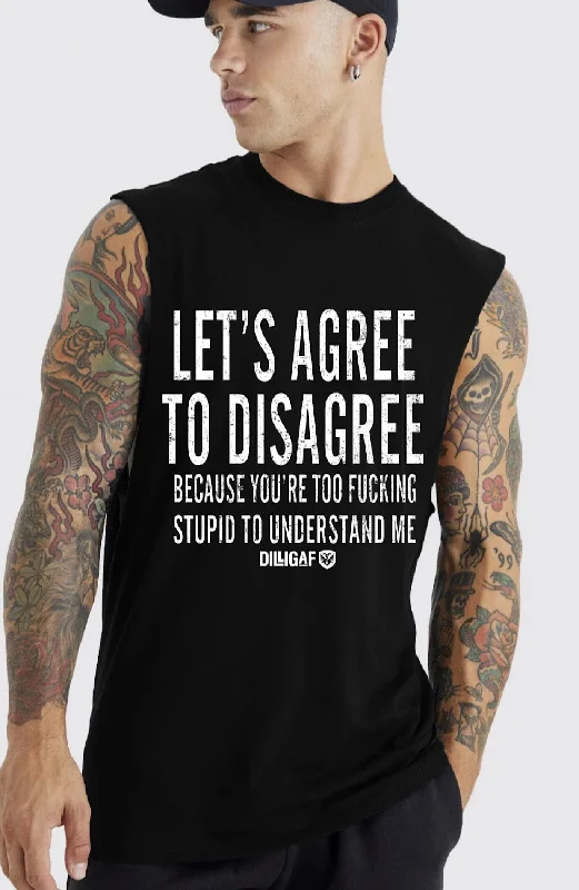 Let's Agree to Disagree Muscle Shirt