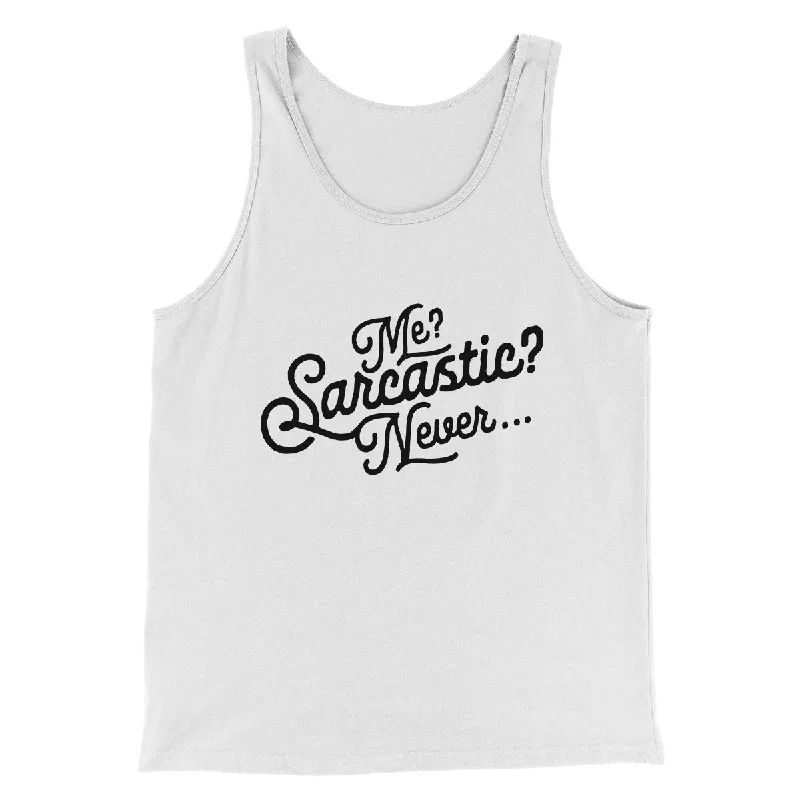 Me? Sarcastic? Funny Men/Unisex Tank Top