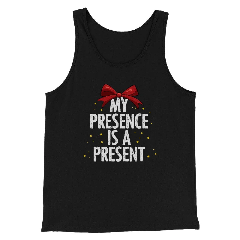 My Presence Is A Present Men/Unisex Tank Top