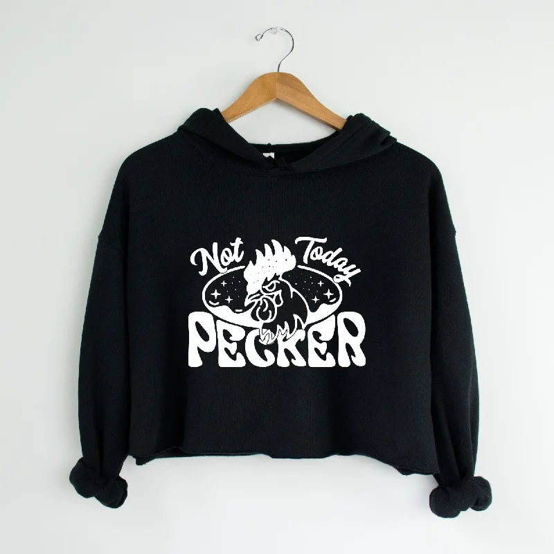 Not Today Pecker Cropped Sweatshirt or Crop Hoodie *Women's Crop Fit*