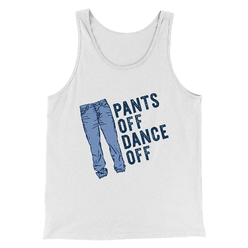 Pants Off Dance Off Funny Men/Unisex Tank Top