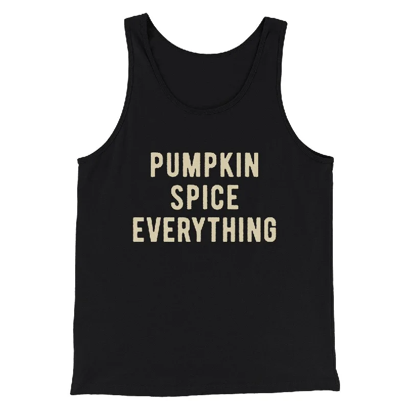 Pumpkin Spice Everything Funny Thanksgiving Men/Unisex Tank Top