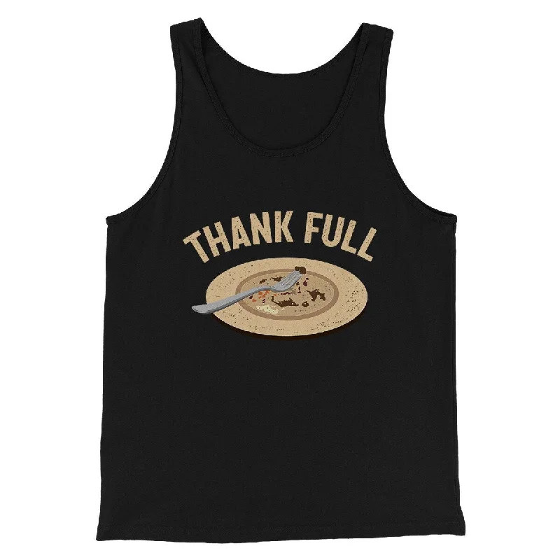 Thank Full Funny Thanksgiving Men/Unisex Tank Top