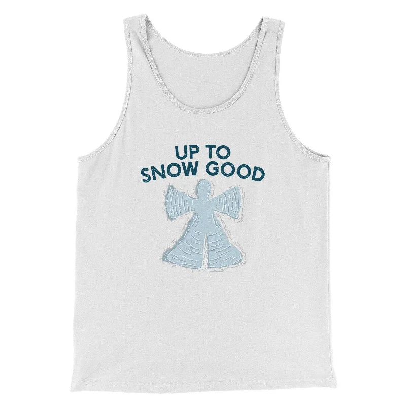 Up To Snow Good Men/Unisex Tank Top